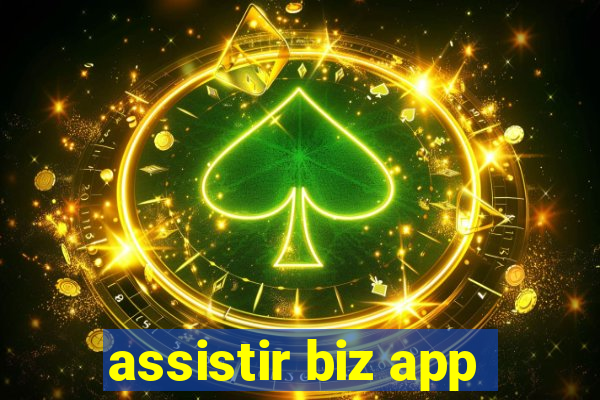 assistir biz app